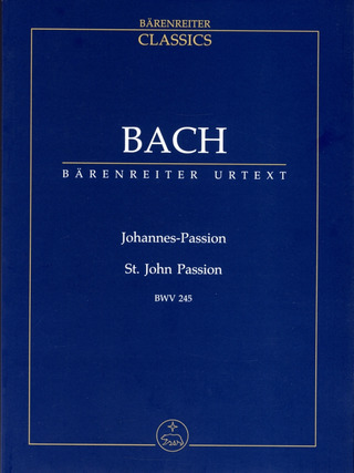 Johann Sebastian Bach: Johannes-Passion BWV 245