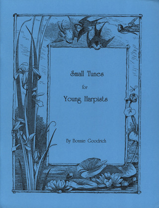 Goodrich Bonnie - Small Tunes For Young Harpists