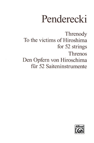 Krzysztof Penderecki - Threnody - To The Victims Of Hiroshima