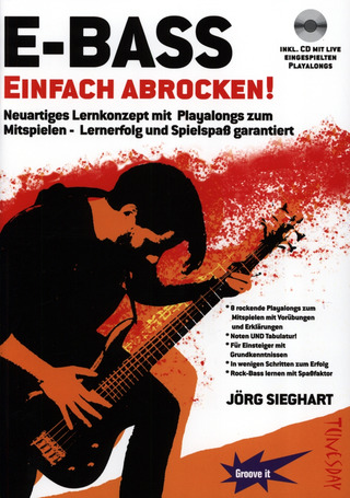 Jörg Sieghart - E-Bass – Einfach abrocken!
