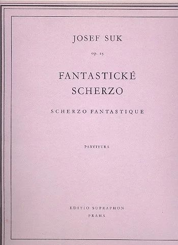 Josef Suk - Fantastisches Scherzo op. 25