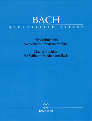 Johann Sebastian Bach - Klavierbüchlein für Wilhelm Friedemann Bach