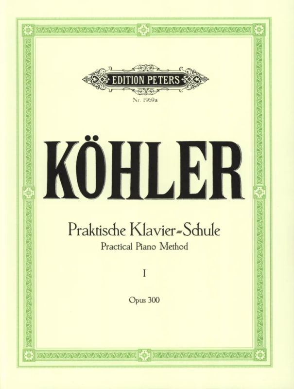 Louis Köhler - Praktische Klavierschule op. 300/ 1