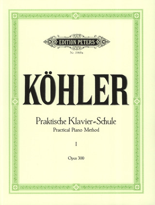 Louis Köhler: Praktische Klavierschule op. 300/ 1
