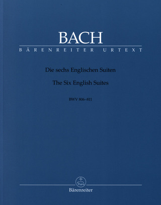 Johann Sebastian Bach - Die sechs Englischen Suiten BWV 806-811