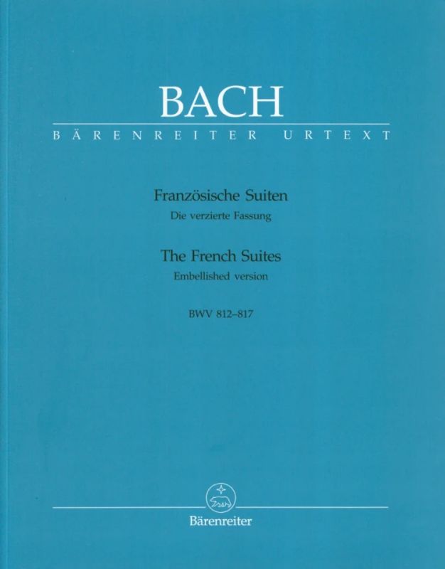 Johann Sebastian Bach - The French Suites BWV 812-817