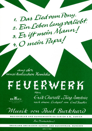 Paul Burkhard - Vier Lieder aus der musikalischen Komödie "Feuerwerk"