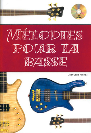 Jean-Louis Foiret - Mélodies pour la basse
