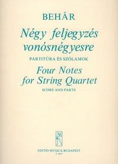 György Behár - Four Notes for String Quartet