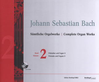 Johann Sebastian Bach: Sämtliche Orgelwerke 2