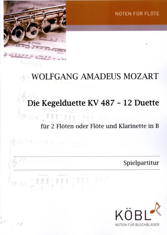 Wolfgang Amadeus Mozart - Die Kegelduette KV 487