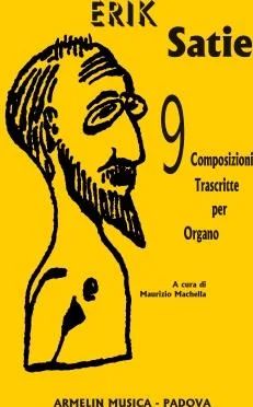 Erik Satie - 9 Composizoni trascritte per organo
