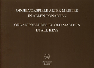 Orgelvorspiele alter Meister in allen Tonarten