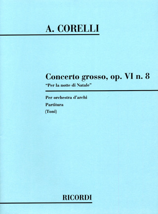 Arcangelo Corelli - Concerto Grosso In Sol Min. Op. Vi N. 8 'Per La