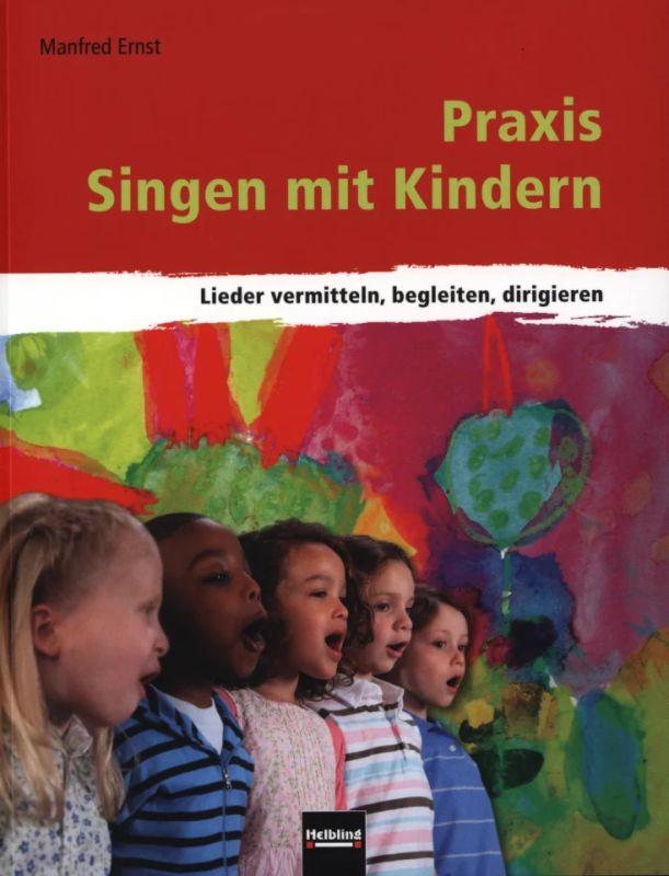 Ernst Manfred - Praxis - Singen mit Kindern