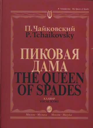 Pjotr Iljitsch Tschaikowsky - The Queen of Spades