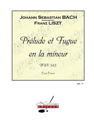 Johann Sebastian Bach - Prelude Et Fugue En La Mineur Bwv543-Piano