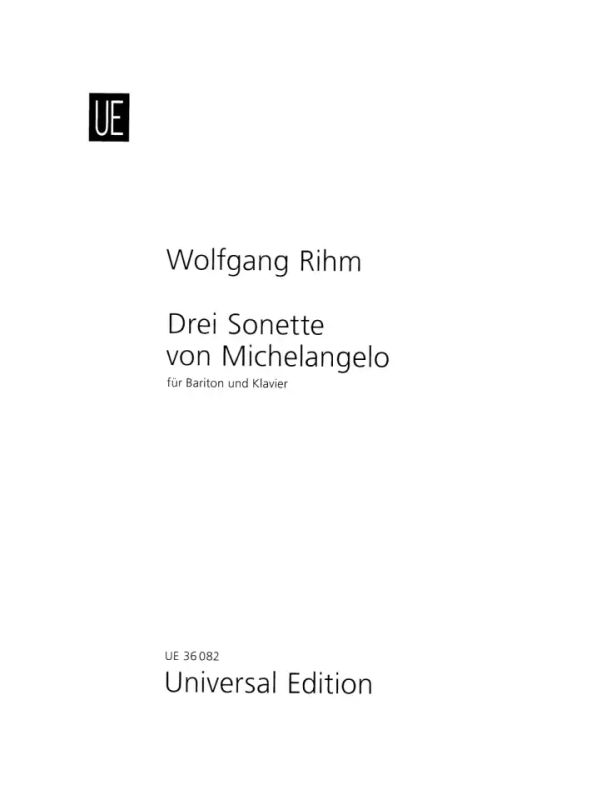 Wolfgang Rihm - Drei Sonette von Michelangelo für Bariton und Klavier (2013)