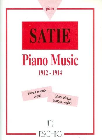 Erik Satie - Piano Music (1912-1914)