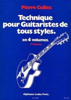 Technique Pour Guitaristes de Tous Styles  Vol 1