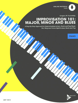 Gregory W. Yasinitsky: Improvisation 101: Major, Minor and Blues