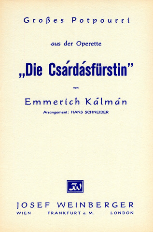 Emmerich Kálmán - Die Csárdásfürstin