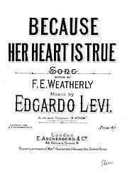Edgardo Levi, Frederick Weatherly - Because Her Heart Is True