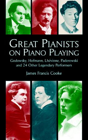 James Francis Cooke - Great Pianists on Piano Playing