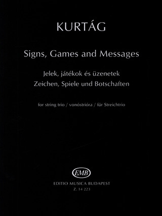 György Kurtág - Zeichen, Spiele und Botschaften