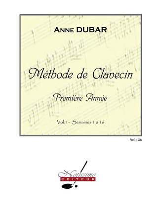 Anne Dubar - Méthode de Clavecin 1/1