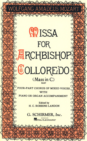 Wolfgang Amadeus Mozart - Missa for Archbishop Colloredo (Mass in C, K.337)