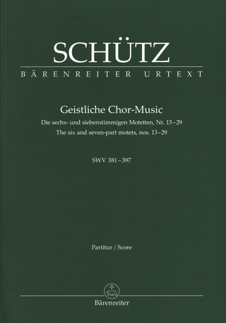 Heinrich Schütz - Geistliche Chor-Music SWV 381-397