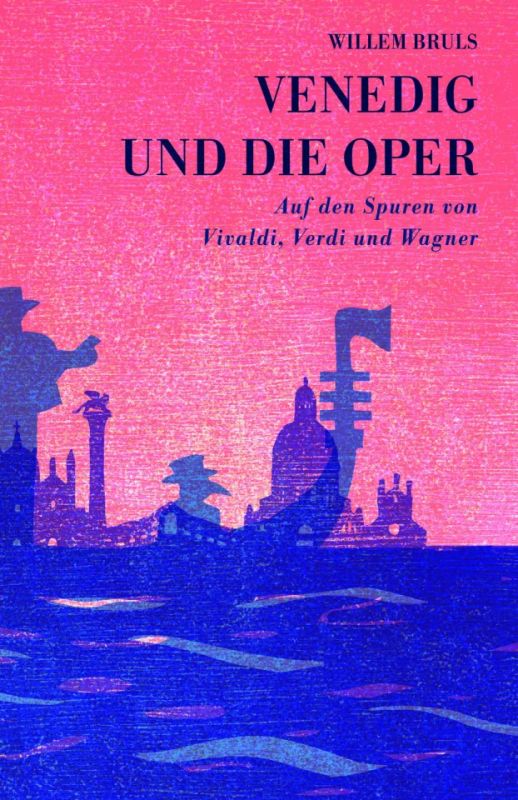 Willem Bruls - Venedig und die Oper