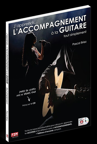 Pascal Briez - J'apprends... l'accompagnement à la Guitare tout simplement