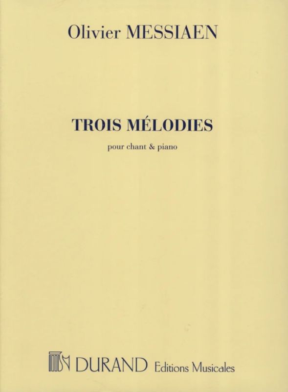 Olivier Messiaen - Trois Mélodies