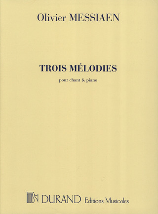Olivier Messiaen: Trois Mélodies