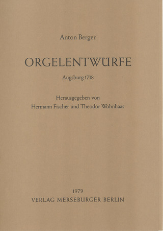 A. Berger - Orgelentwürfe (Augsburg 1718)