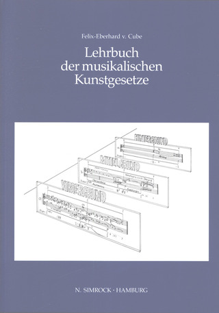 Felix-Eberhard von Cube - Lehrbuch der musikalischen Kunstgesetze