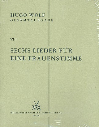 Hugo Wolf: Sechs Lieder für eine Frauenstimme