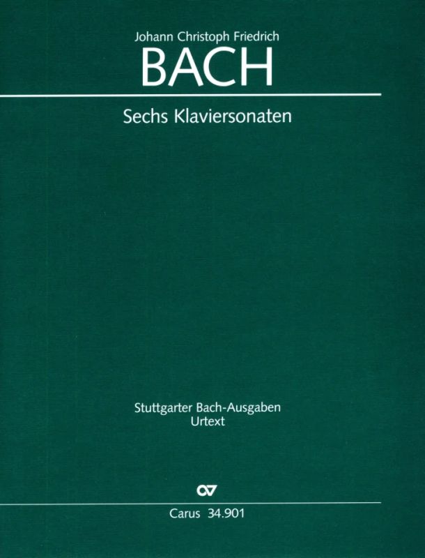 Johann Christoph Friedrich Bach - Bach, Johann Christoph Friedrich: Sechs Sonaten