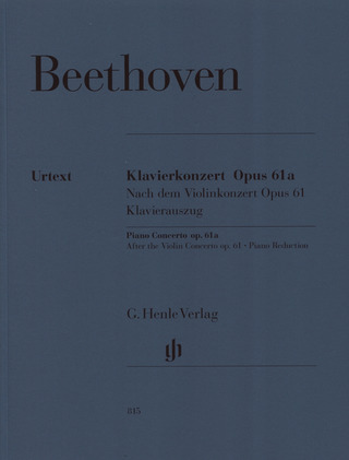 Ludwig van Beethoven - Klavierkonzert op. 61a nach dem Violinkonzert op. 61 op. 61a