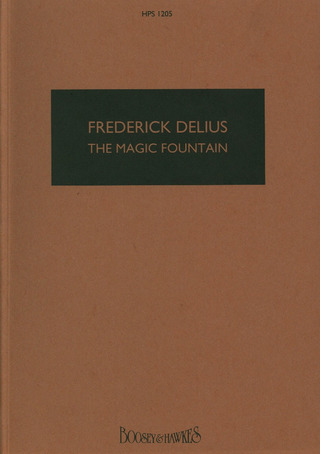 Frederick Delius - The Magic Fountain