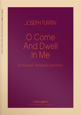 Joseph Turrin - O Come and Dwell in Me