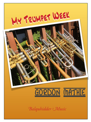 Gordon Mathie - My Trumpet Week