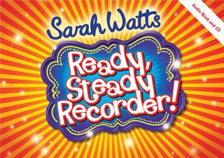 Sarah Watts - Ready, Steady Recorder! - Teacher Book