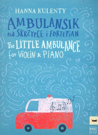 Hanna Kulenty - The Little Ambulance