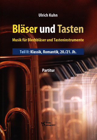 Bläser und Tasten 2 – Klassik, Romantik, 20./21. Jahrhundert