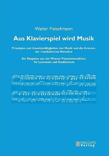 Walter Fleischmann - Aus Klavierspiel wird Musik
