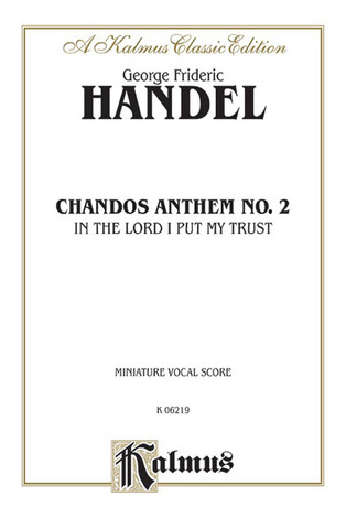 Georg Friedrich Händel: Chandos Anthem No. 2 - In the Lord I Put My Trust