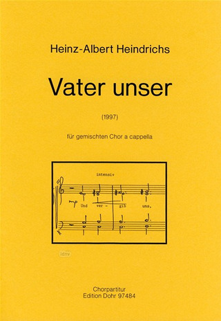 Heindrichs, Heinz Albert - Vater unser für gemischten Chor a cappella (1997)